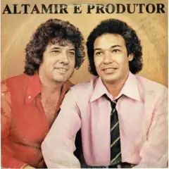 Altamir e Produtor