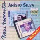 Meus Momentos: Anisio Silva