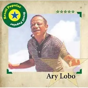 Brasil Popular: Ary Lobo