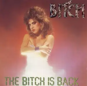 The Bitch Is Back