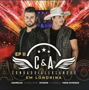 Conrado e Aleksandro - Ao Vivo em Londrina 2