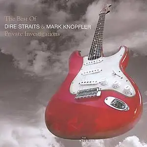 Private Investigations: The Best of Dire Straits & Mark Knopfler