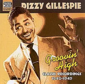 Groovin' High 1942-1949