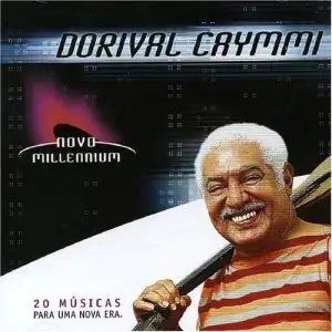 Novo Millennium: Dorival Caymmi