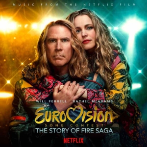 Eurovision Song Contest: The Story of Fire Saga (Music From the Netflix Film)