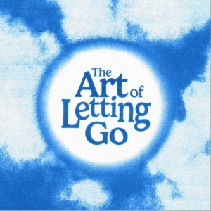 The Art of Letting Go