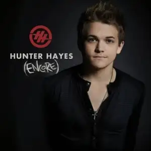 Hunter Hayes (Encore Edition)