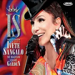 Ivete Sangalo - Multishow Ao Vivo no Madison Square Garden