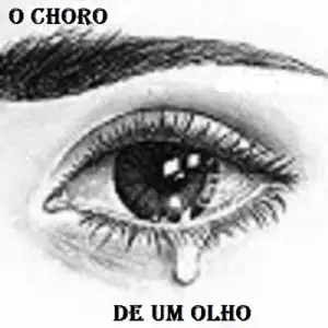 O Choro de Um Olho