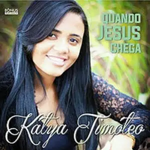 Quando Jesus Chega