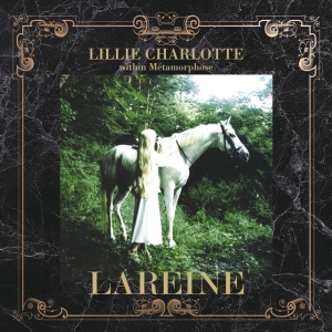 LILLIE CHARLOTTE: within Métamorphose