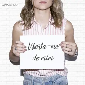 Liberta-me de mim