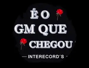 É O  GM QUE CHEGOU !