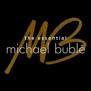 The Essential Michael Bublé