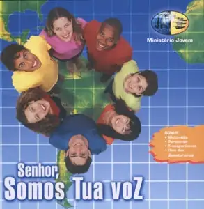 Senhor, Somos Tua Voz