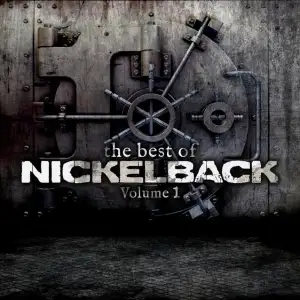 The Best Of Nickelback Vol. 1