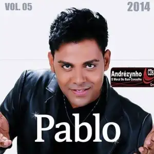 Pablo - É Só Dizer Que Sim - Vol 05