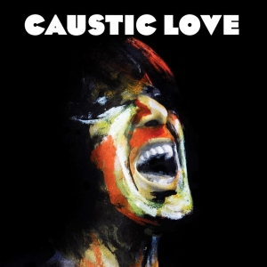 Caustic Love