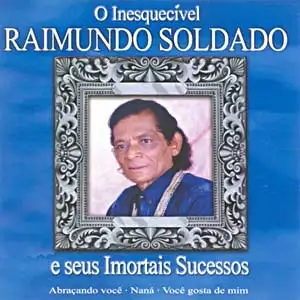 O Inesquecível Raimundo Soldado