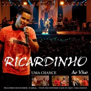 Ricardinho - Uma chance Ao Vivo