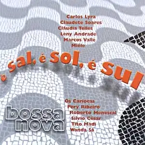 Bossa Nova É Sal , É Sol , É Sul