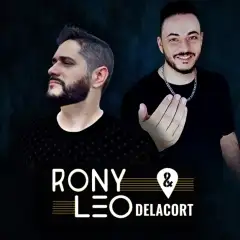 Rony e Leo Delacort