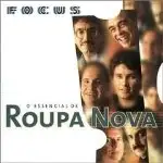 Focus - O Essencial De Roupa Nova