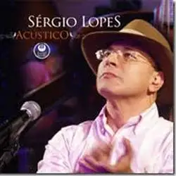 Sergio Lopes - Acústico