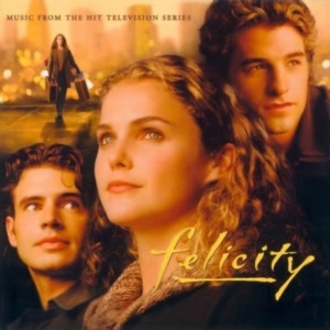 Felicity: Music From The Hit Television Series