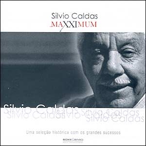 Maxximum: Silvio Caldas