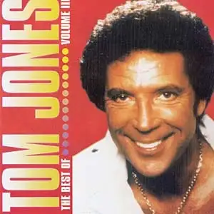 The Best Of Tom Jones Volume III