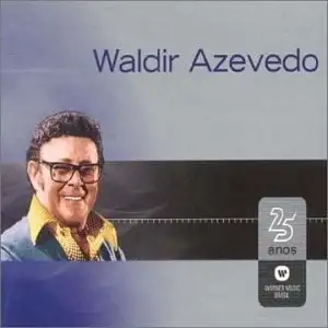 Warner 25 Anos: Waldir Azevedo