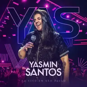 Yasmin Santos Ao Vivo Em São Paulo - EP 1