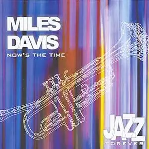 Jazz Forever: Now's the Time