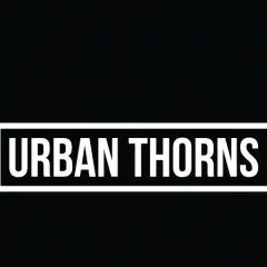 URBAN THORNS