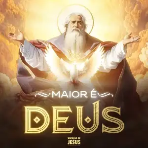 Maior é Deus